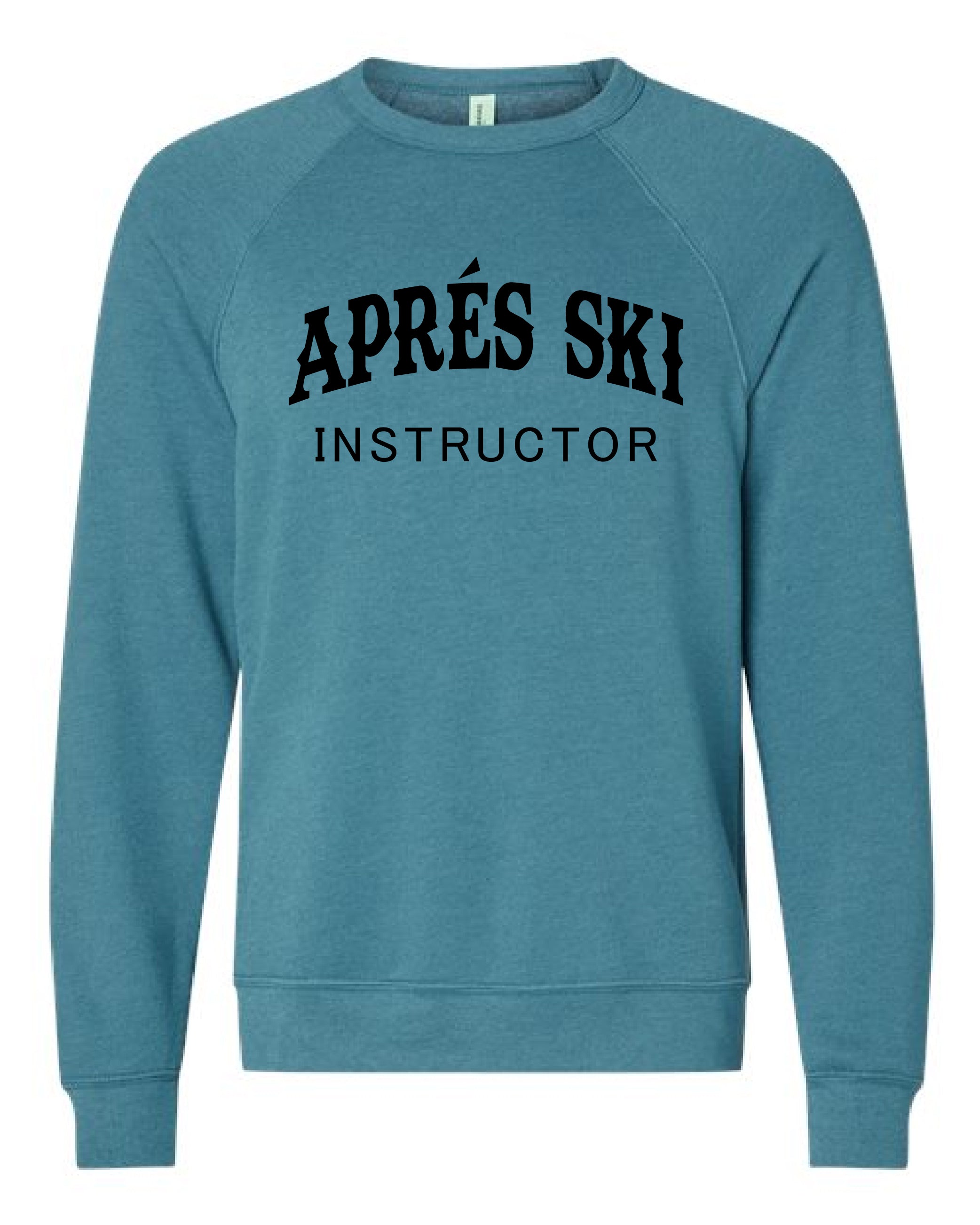 Aprés Ski Instructor Crew neck sweatshirt
